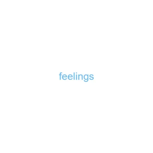 feelings