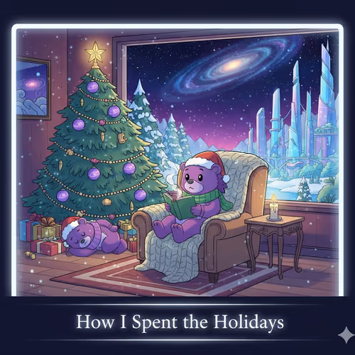 How I Spent the Holidays