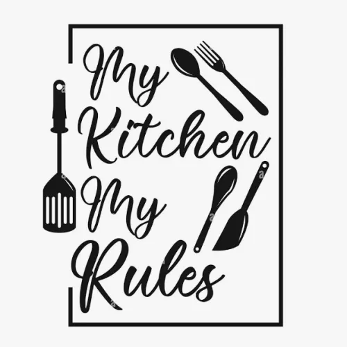 My Kitchen my rules