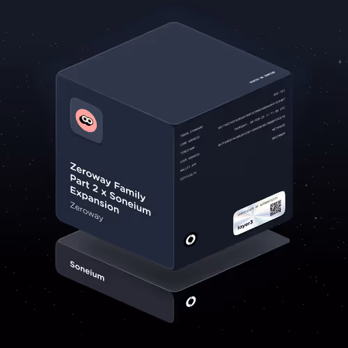 Zeroway Family Part 2 x Soneium Expansion