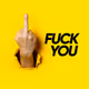 FUCK YOU