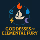 GODDESSES OF ELEMENTAL FURY