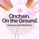 Onchain. On the Ground.