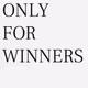 Made for winners
