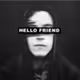 hello friend