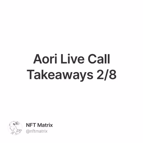 Aori Live Call Takeaways 2/8