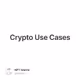 Crypto Use Cases