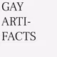 GAY ARTIFACTS