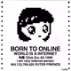 Very Internet Printout: Born to Online
