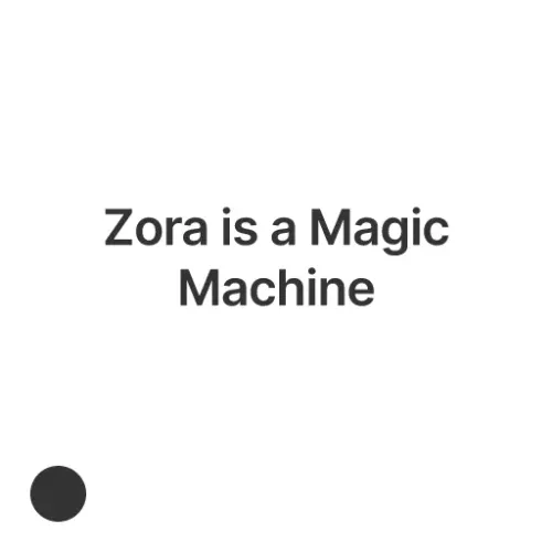 Zora is a Magic Machine #3