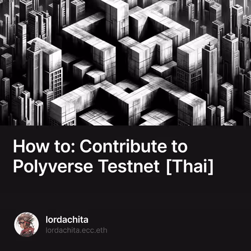 How to: Contribute to Polyverse Testnet [Thai] 5