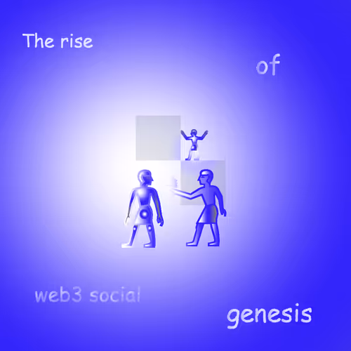 The rise of web3 social genesis 9