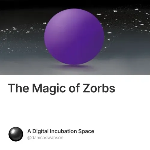 The Magic of Zorbs #3