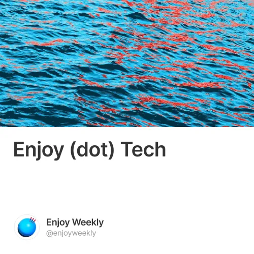 Enjoy (dot) Tech