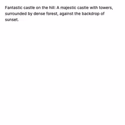 Fantastic castle on the hill: A majestic castle...