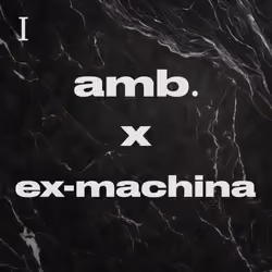 amb. X ex-machina