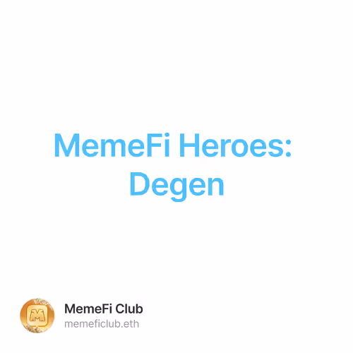 MemeFi Heroes: Degen 34