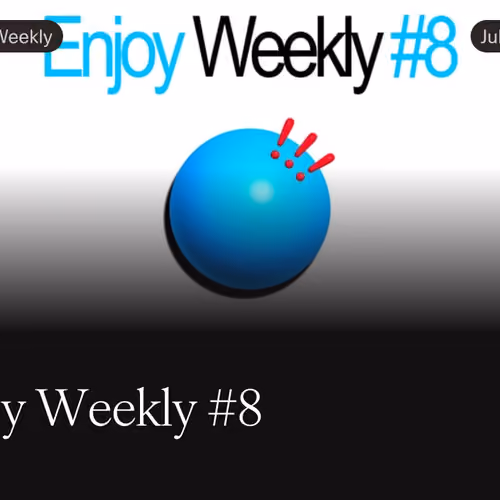Enjoy Weekly #8 #9