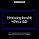 "slide within a slide"