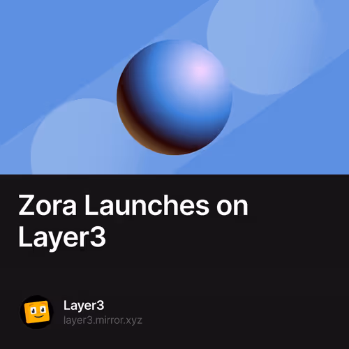 Zora Launches on Layer3 157