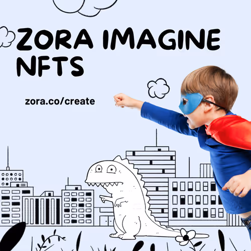 Zora Imagine NFTs