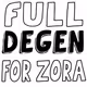 Full Degen For Zora