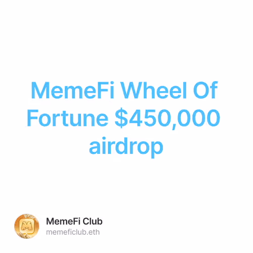 MemeFi Wheel Of Fortune $450,000 airdrop