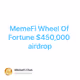 MemeFi Wheel Of Fortune $450,000 airdrop