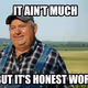 Honest Work
