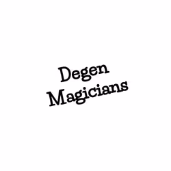 Degen Magicians