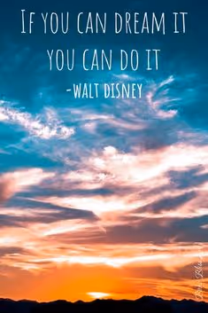 If you can dream it, you can do it