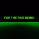 For the Time Being (2024)