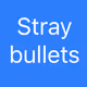 Stray Bullets
