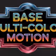 Base Multi-Color Motion