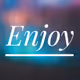 Enjoy