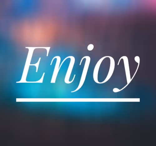 Enjoy