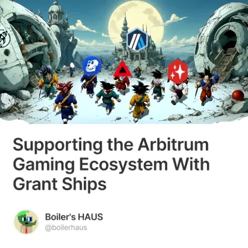 Supporting the Arbitrum Gaming Ecosystem With Grant Ships