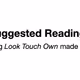 Suggested Reading for Look Touch Own
