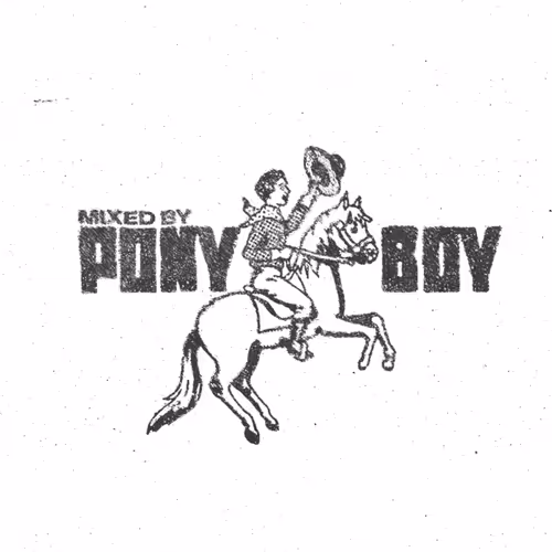 Mixed By Pony Boy