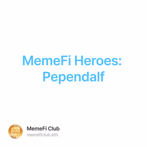 MemeFi Heroes: Pependalf