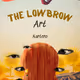 The Lowbrow