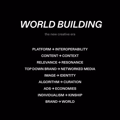 WORLD BUILDING: A NEW CREATIVE ERA