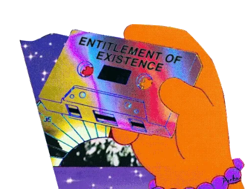 entitlement of existence