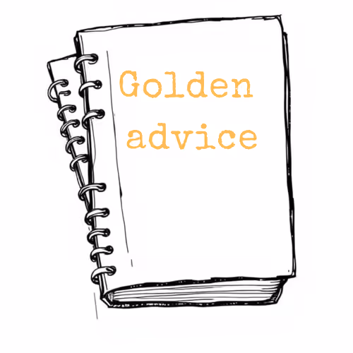 Golden advice