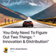 You Only Need To Figure Out Two Things: "Innovation & Distribution"
