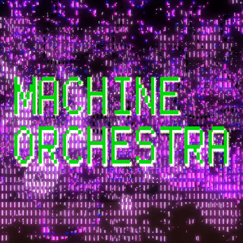 Machine Orchestra