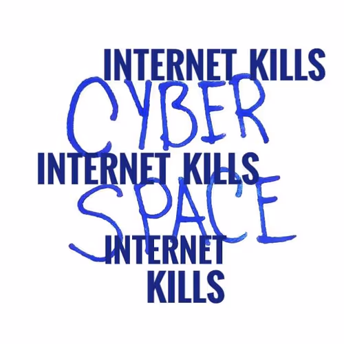 internet kills