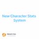 New Character Stats System