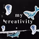 my creativity