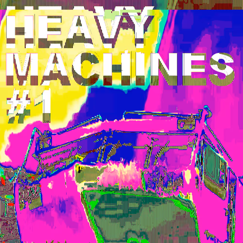 HEAVY MACHINES #1
